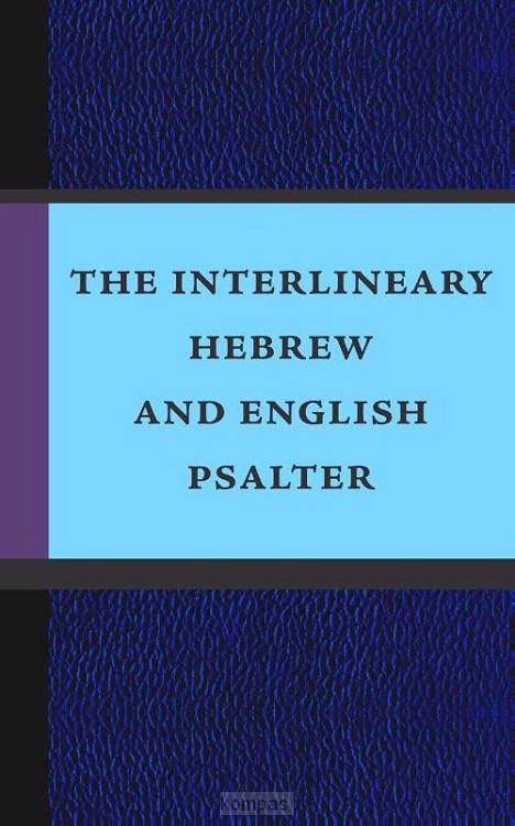 Interlineary Hebrew and English Psalter