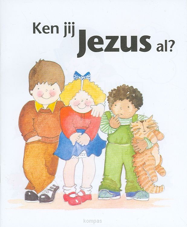 ken jij Jezus al