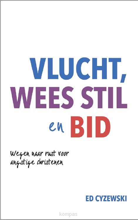 Vlucht wees stil en bid