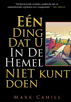 een ding dat u in de hemel niet kunt doe