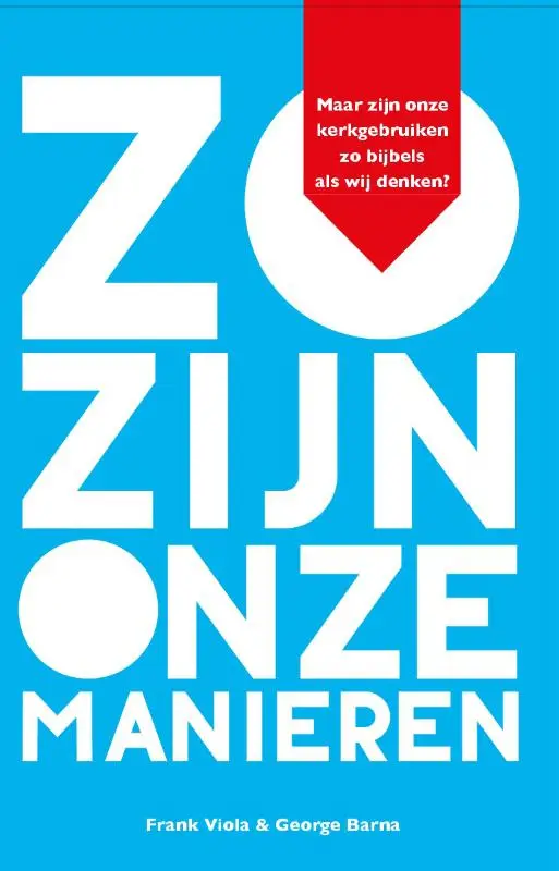 zo zijn onze manieren