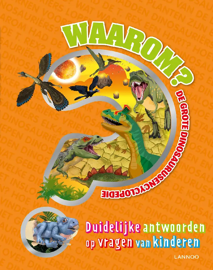 Waarom? De grote dinosaurusencyclopedie