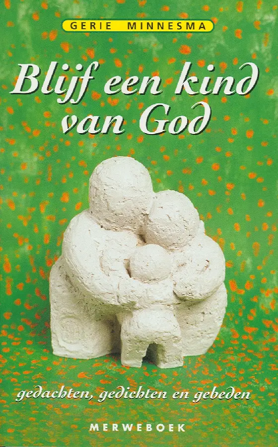 Blyf een kind van God