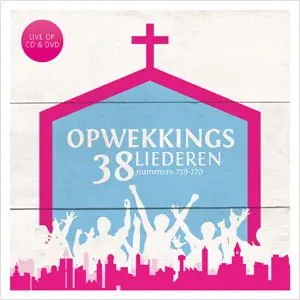 opwekkings liederen 38