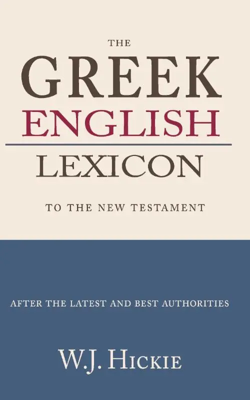 Greek-English Lexicon to the New Testame