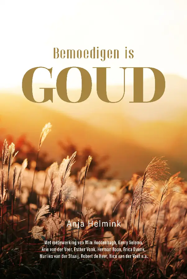 Bemoedigen is goud
