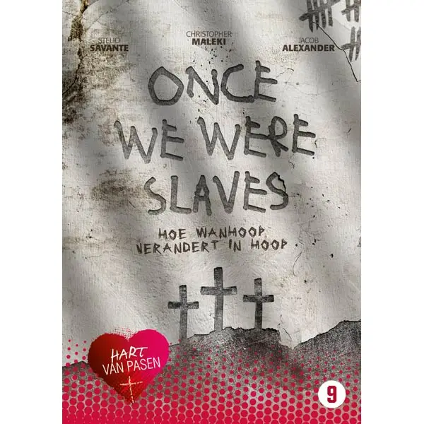 Once we were slaves/Hart van Pasen 2016