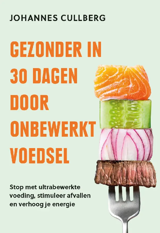 Gezonder in 30 dagen door onbewerkt voed