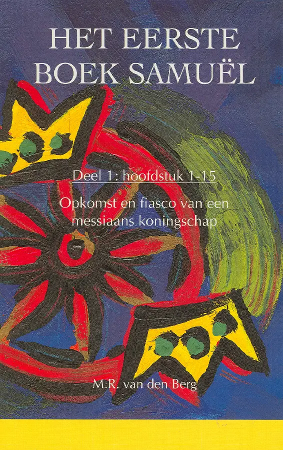 Het 1e boek Samuel (1-15)