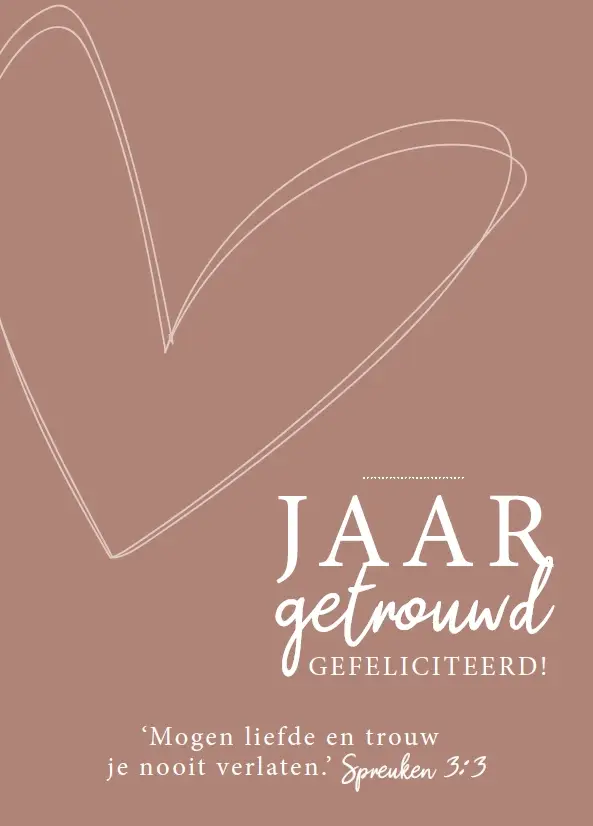 ..... jaar getrouwd gefeliciteerd!