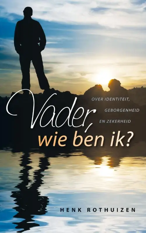 Vader, wie ben ik ?