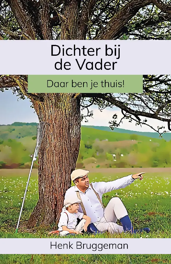 Dichterbij de Vader
