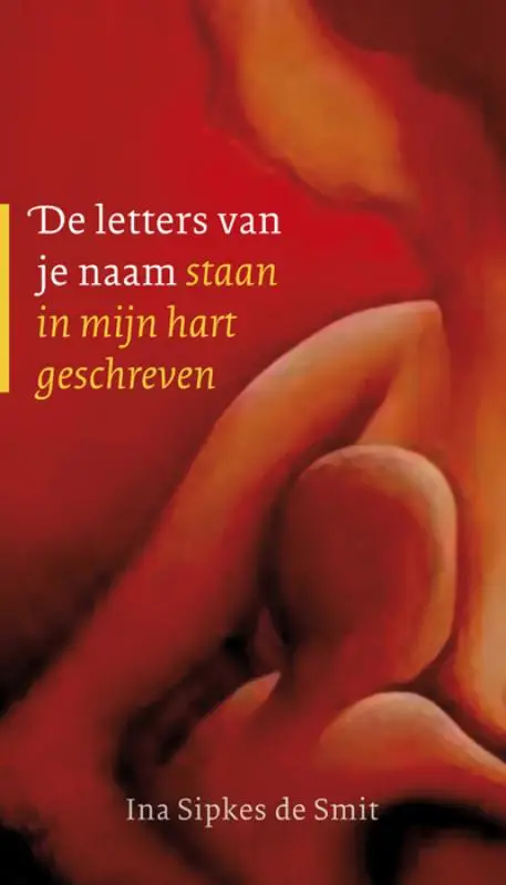Letters van je naam staan in mijn hart