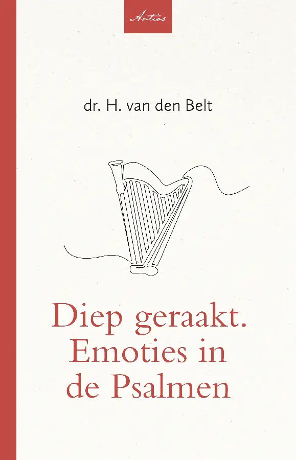 Diep geraakt. Emoties in de Psalmen