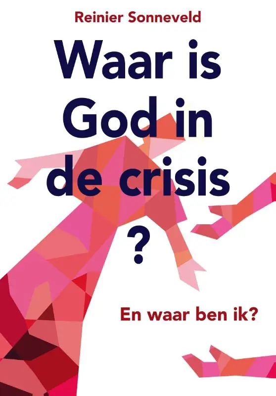 Waar is God in de crisis ?